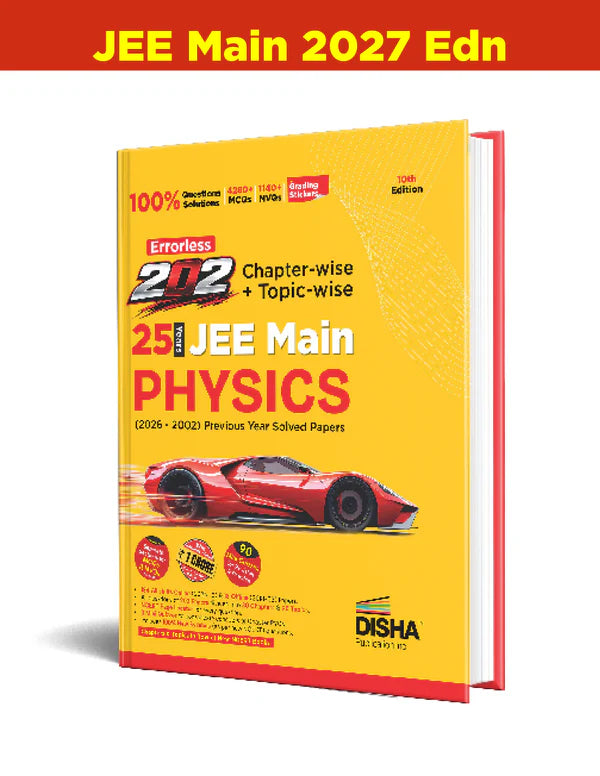 Disha Errorless 202 Physics Chapter-wise & Topic-wise 25 Year JEE Main Previous Year Solved Papers (2026 - 2002) 10th Edn | 100% New Syllabus JEE MAINS PYQ Book with Detailed Solutions | For 2027 Exam