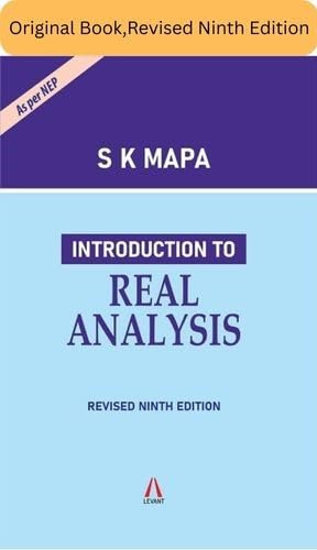 Levant Books Introduction to Real Analysis Revised Ninth Edition by S. K. Mapa Paperback –2025 by S K Mapa