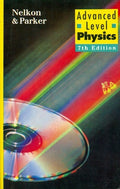 Advanced Level Physics By Nelkon & Parker