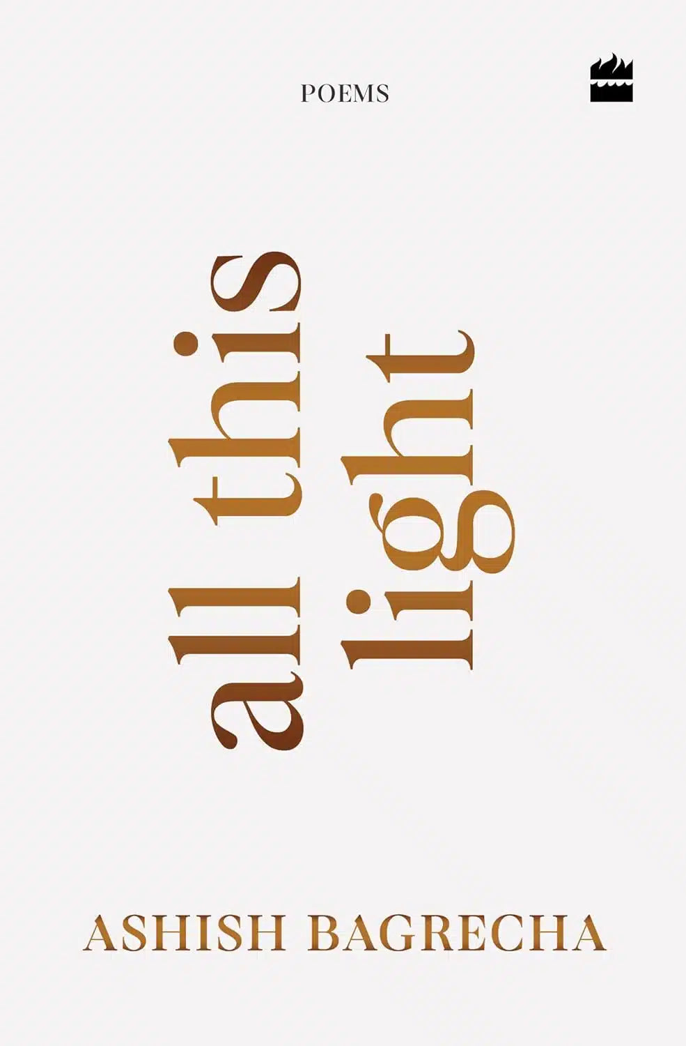 All This Light: Poems | Poetry for Heartbreak, Healing and Self-Love