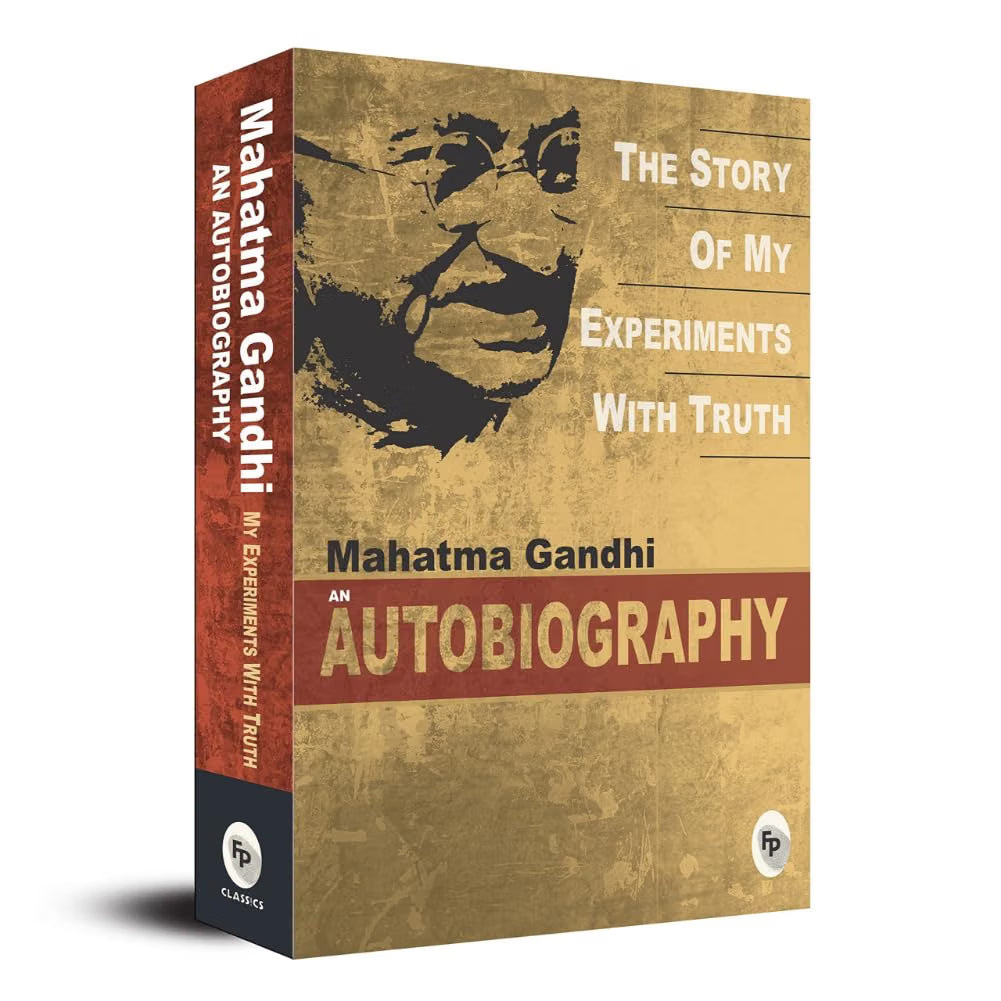 The Story of My Experiments With Truth: Mahatma Gandhi, An Autobiography (English)