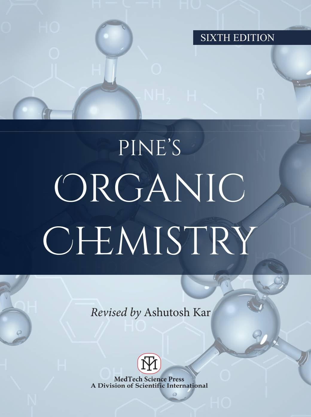 Pine's : Organic Chemistry-6/e Paperback – 23 October 2025 by Revised by Ashutosh Kar (Author)