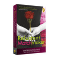 The Reluctant Matchmaker by Shobhan Bantwal Paperback