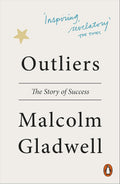 Outliers: The Story of Success by Malcolm Gladwell