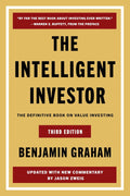 The Intelligent Investor : The Definitive Book on Value Investing (Third Edition) Paperback  by Benjamin Graham (Author), Jason Zweig (Author)