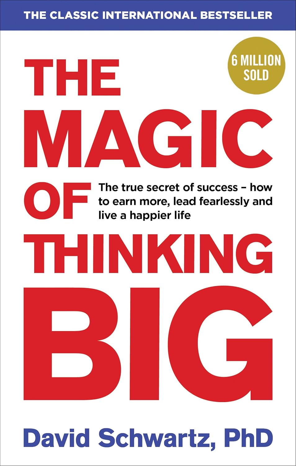 Magic of Thinking Big by SCHWARTZ DAVID
