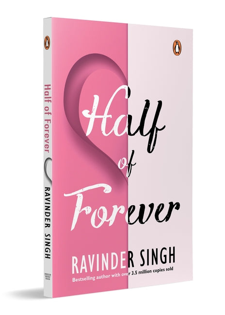 Half of Forever A Heartfelt Romance Novel by Ravinder Singh