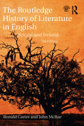 The Routledge History of Literature in English Britain and Ireland 3rd. Ed. By Ronald Carter, John McRae
