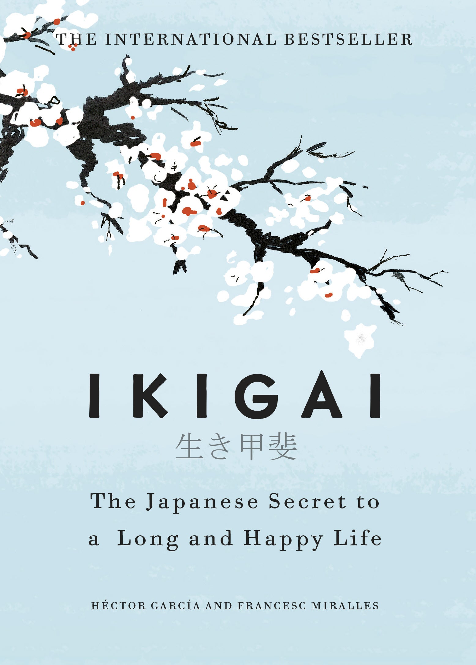 Ikigai The Japanese secret to a long and happy life -Héctor García, Francesc Miralles (HARDBOUND)