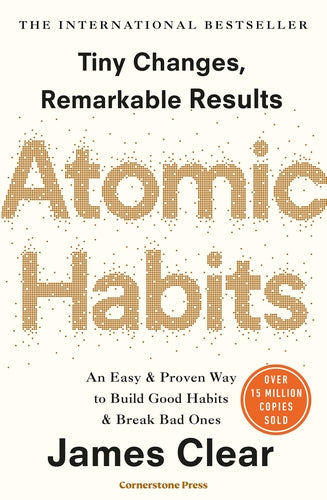 Atomic Habits An Easy And Proven Way To Build Good Habits And Break Bad Ones Clear James