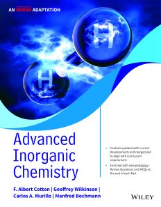 Advanced Inorganic Chemistry, An Indian Adaptation F. Albert Cotton, Geoffrey Wilkinson, Carlos A. Murillo, Manfred Bochmann