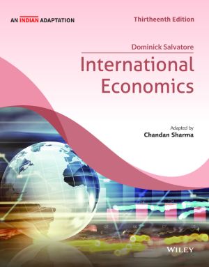 International Economics, 13ed (An Indian Adaptation)  Dominick Salvatore, Chandan Sharma