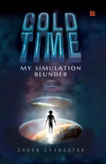 Cold Time: My Simulation Blunder By Shaan Changotra