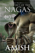 The Secret Of The Nagas (Shiva Trilogy Book 2) Amish Tripathi