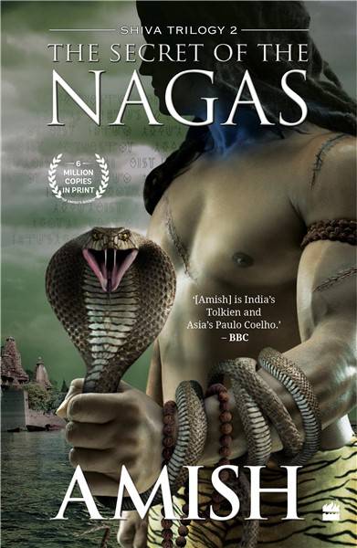 The Secret Of The Nagas (Shiva Trilogy Book 2) Amish Tripathi
