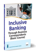 Inclusive Banking Through Business Correspondents (Basic Course) By Indian Institute of Banking & Finance (IIBF)
