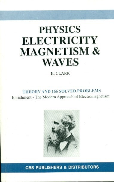 Physics Electricity Magnetism & Waves (Pb) by E.Clark