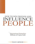 HOW TO WIN FRIENDS AND INFUENCE PEOPLE