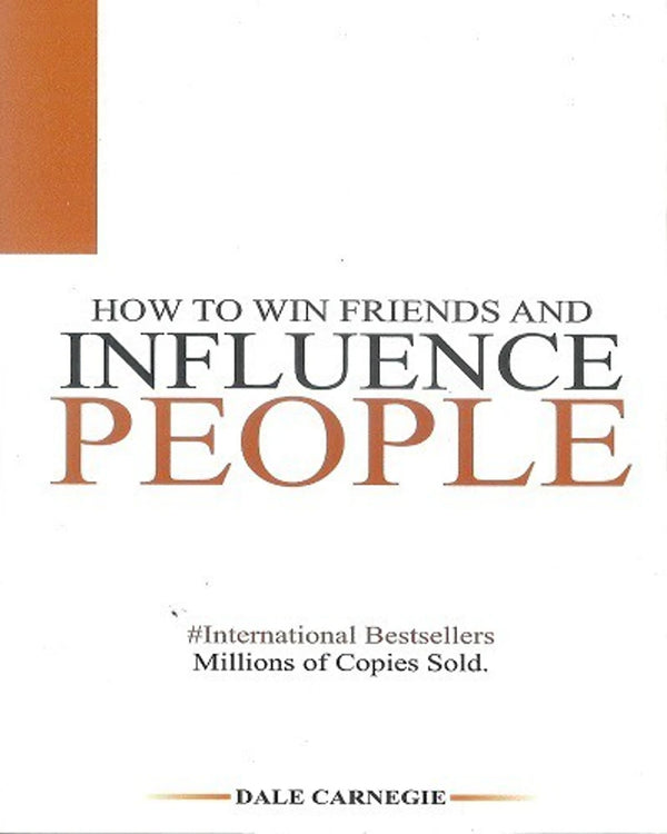 HOW TO WIN FRIENDS AND INFUENCE PEOPLE