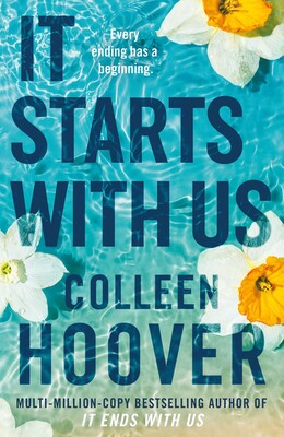 It Starts with Us The highly anticipated sequel to IT ENDS WITH US Part of It Ends with Us By Colleen Hoover